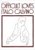 Difficult Loves, Italo Calvino, A Harvest / I IBJ Book