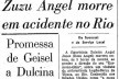 Jornal “O Estado de S.Paulo” noticia a morte da estilista Zuzu Angel em acidente automobilístico no dia anterior, 15 de abril de 1976