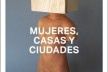 Capa do livro Mujeres, casas y ciudades de Zaida Muxí Martínez (2018)
