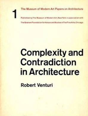Robert Venturi: Complexity and Contradiction in Architecture. Nova York: The Museum of Modern Art / Papers on architecture, 1966. (1a edição)