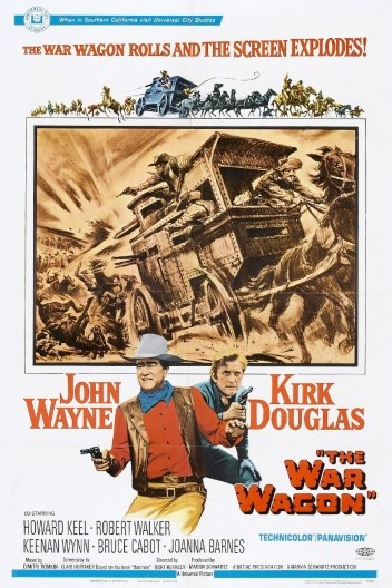 Cartaz do filme \"The War Wagon\" (1967), direção de Burt Kennedy, com John Wayne, Kirk Douglas, Howard Keel, Robert Walker,Keenan Wynn,Bruce Cabot e Joanna Barnes