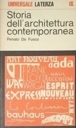Renato De Fusco: Storia dell’architettura contemporanea. Bari: Laterza, 1974. (1a edição)