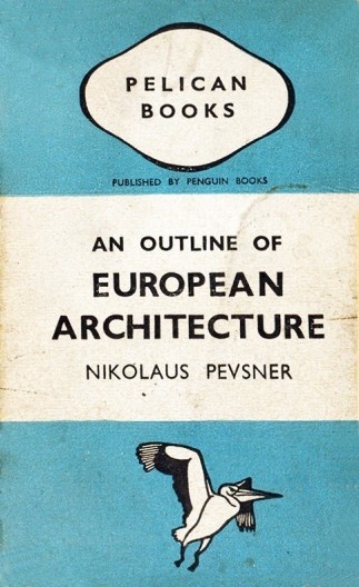 Nikolaus Pevsner: An Outline of Eropean Architecture. Londres: Pelikan Books, 1943. (1a edição)