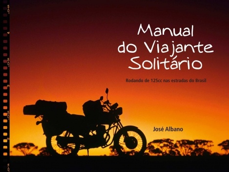 Capa do livro \"Manual do viajante solitário\", de José Albano