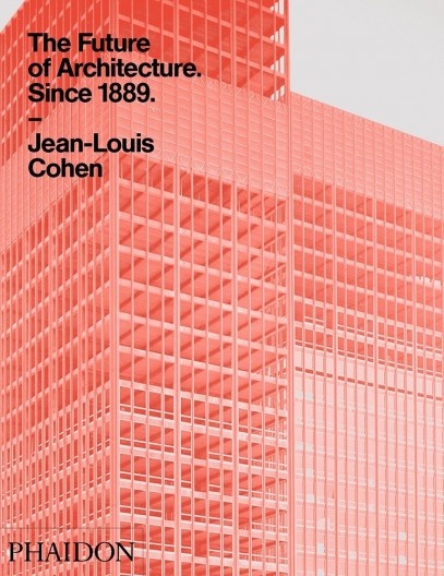 Jean-Louis Cohen: The Future of Architecture Since 1889: A worldwide history. Londres, Nova York: Phaidon, 2012. (1ª edição)