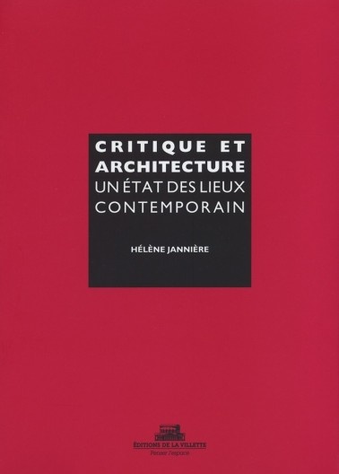Capa do livro Critique et Architecture. Un état des lieux contemporain, de Hélène Jannière. Paris, Éditions de la Villette, 2019