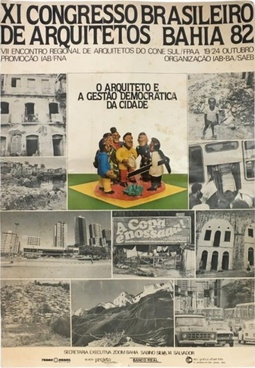Cartaz do XI Congresso Brasileiro de Arquitetos “O arquiteto e a gestão democrática da cidade”, Salvador BA, 19-24 out. 1982