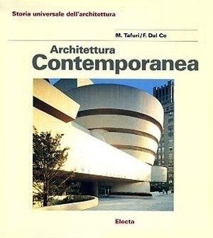 Manfredo Tafuri; Francesco Dal Co: Architettura Contemporanea. Milão: Electa, 1976. (1a edição)