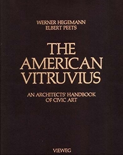 The american Vitruvius: an architects’ handbook, de Werner Hedgemann e Elbert Peets. Hardcover, 1989