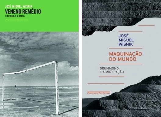 Capas dos livros Veneno remédio e Maquinação do mundo, de José Miguel Wisnik, ambos publicados pela Companhia das Letras