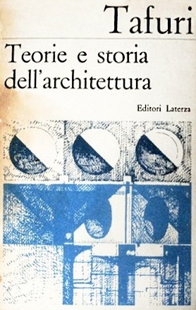 Manfredo Tafuri: Teorie e storia dell’architettura. Bari: Laterza, 1968. (1a edição)
