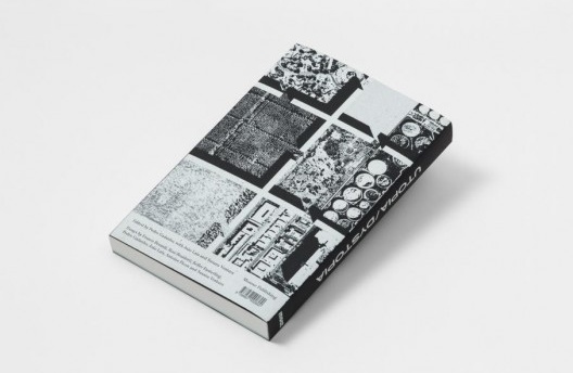 Livro “Utopia/Dystopia, A Paradigma Shift in Art e Architecture”, quarta capa, organização de Pedro Gadanho, João Laia e Susana Ventura
