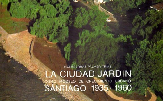 Capa do livro “La Ciudad Jardin como modelo de crescimiento urbano. Santiago 1935-1960” de Montserrat Palmer Trias, de 1985