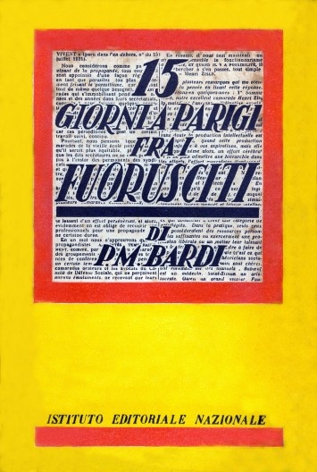 BARDI, Pietro Maria. 15 Giorni a Parigi fra I Fuorusciti. Milano, Instituto Editoriale Nazionale, 1932