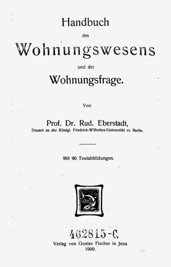 Rudolf Eberstadt era advogado e dedicado ao estudo da questão habitacional. Sua obra foi também bastante utilizada por Prestes Maia no Plano de Avenidas