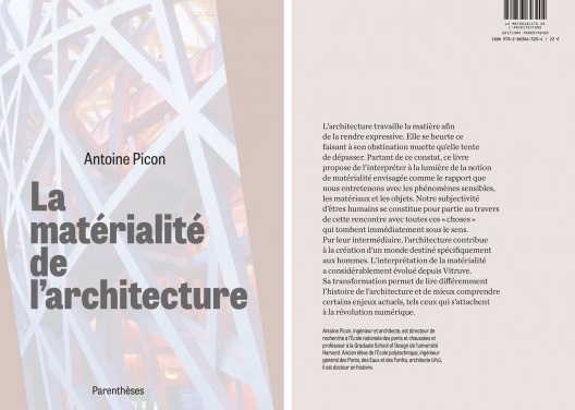 La matérialité de l’architecture, de Antoine Picon. Marselha, Parenthèses, 2018. A capa mostra detalhe da estrutura do Estádio Olímpico de Pequim, de Herzog & de Meuron, 2008